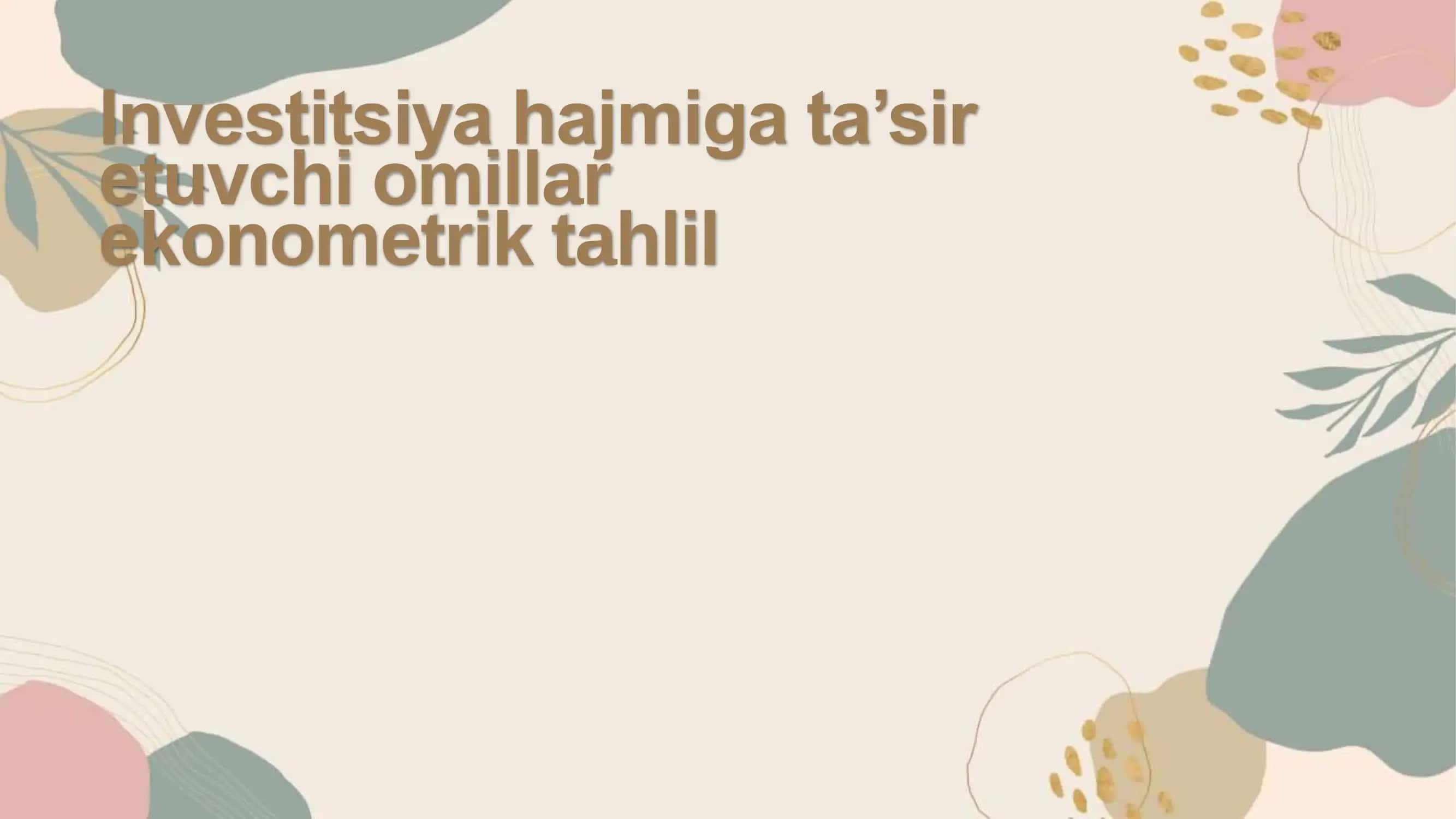 Investitsiya hajmiga ta’sir etuvchi omillar
