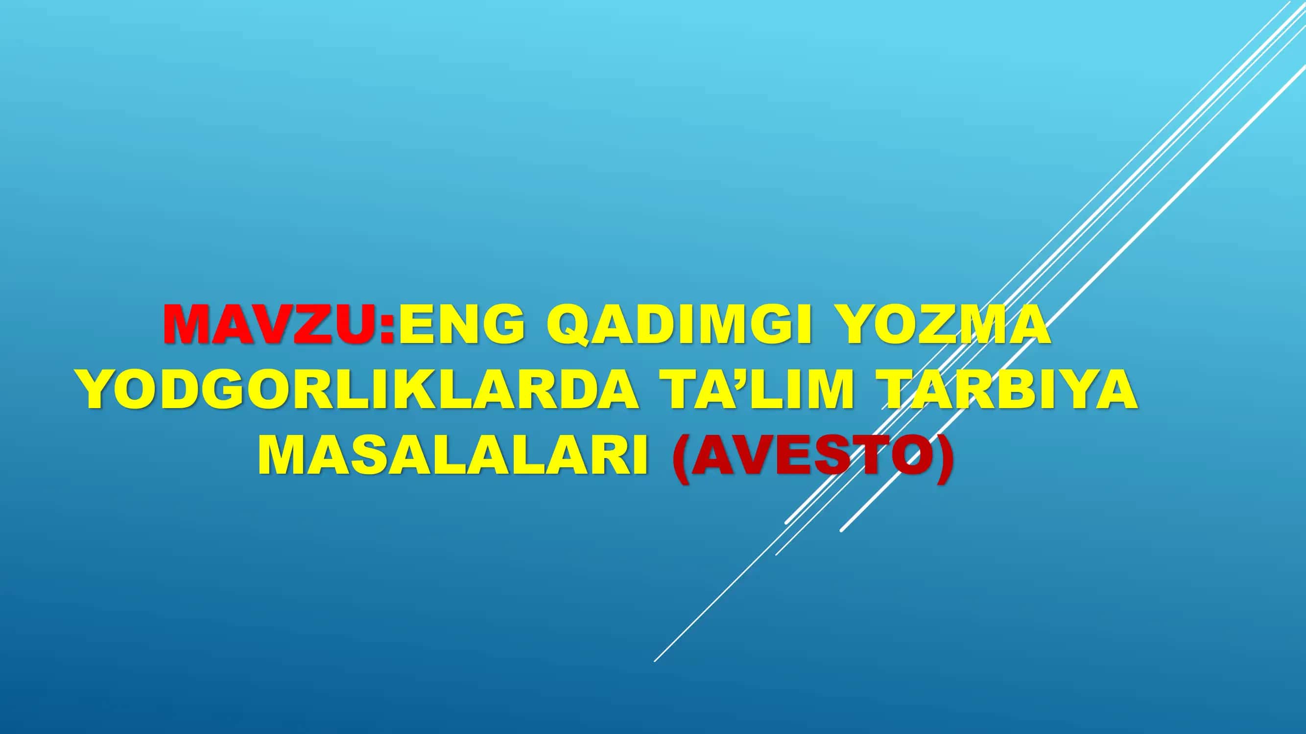Eng qadimgi yozma yodgorliklarda ta’lim tarbiya masalalari (Avesto)