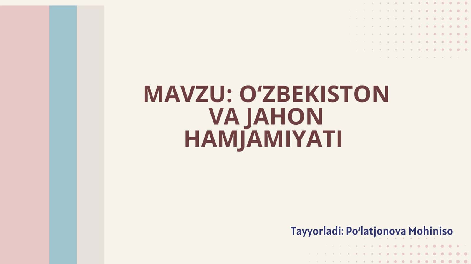 O‘zbekistonning tinchliksevar tashqi siyosati va uning jahon hamjamiyati tomonidan tan olinishi