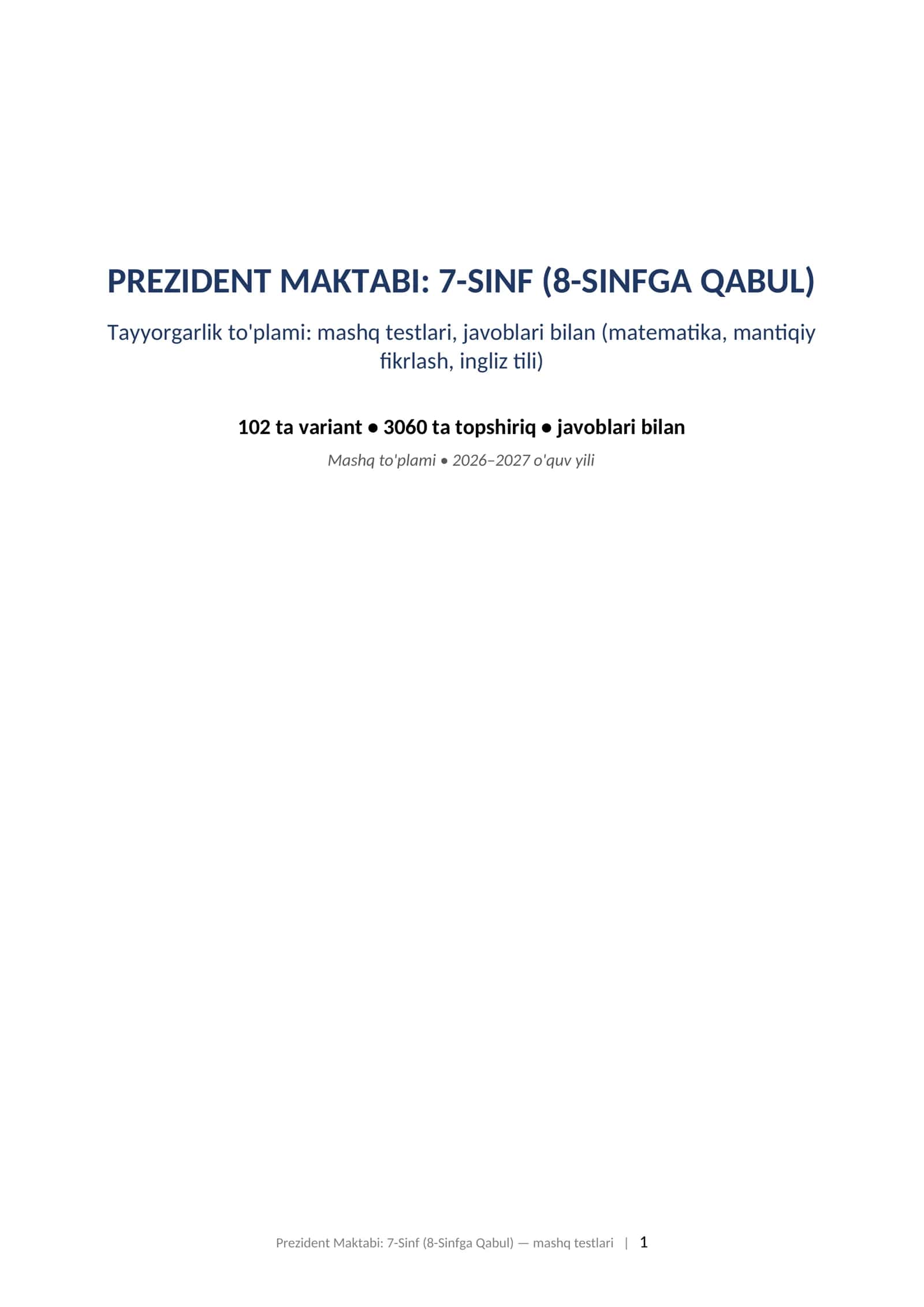 Prezident maktabi test savollari 7-sinf matematika mantiq ingliz tili javoblari bilan 2026-2027 mashq testlari.  PREZIDENT MAKTABI: 7-SINF (8-SINFGA QABUL) Tayyorgarlik to'plami: mashq testlari, javoblari bilan (matematika, mantiqiy fikrlash, ingliz tili)