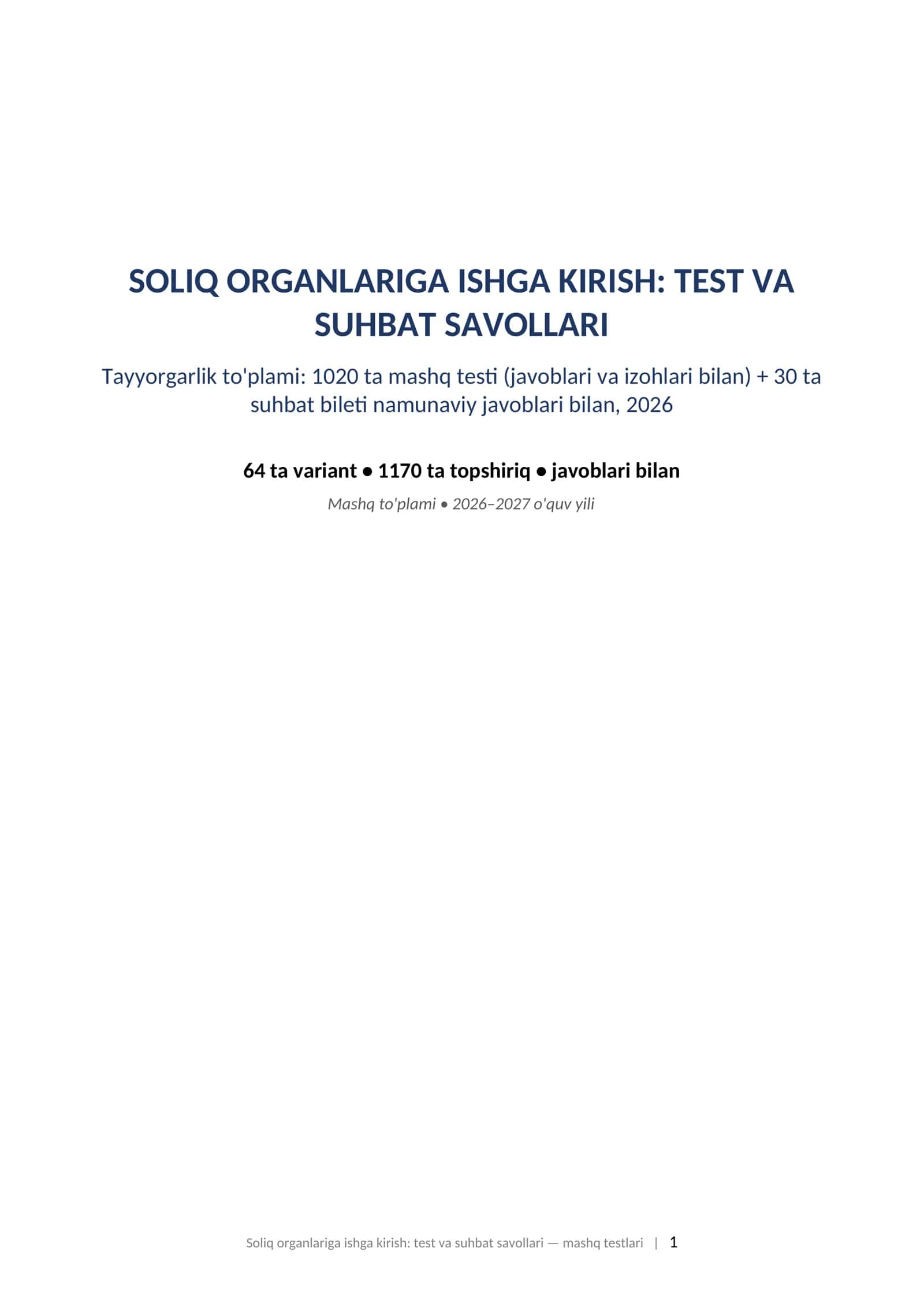Soliq organlariga ishga kirish test savollari 2026 javoblari bilan va suhbat savollari tayyorgarlik toplami. SOLIQ ORGANLARIGA ISHGA KIRISH: TEST VA SUHBAT SAVOLLARI Tayyorgarlik to'plami: 1020 ta mashq testi (javoblari va izohlari bilan) + 30 ta suhbat bileti namunaviy javoblari bilan, 2026