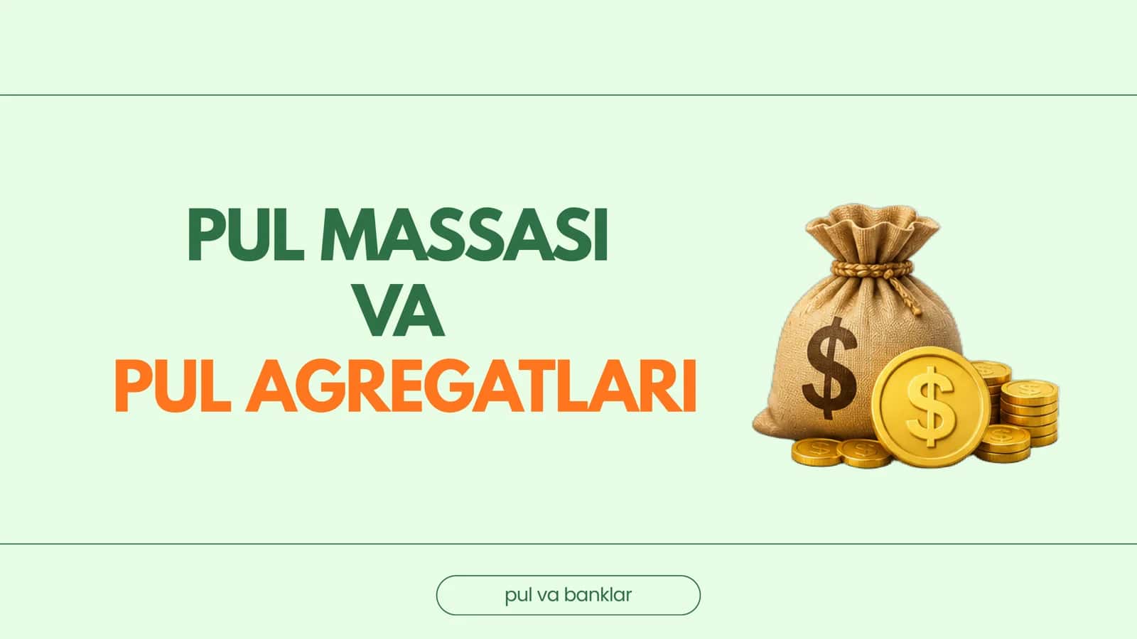 Pul massasi va pul agregatlari