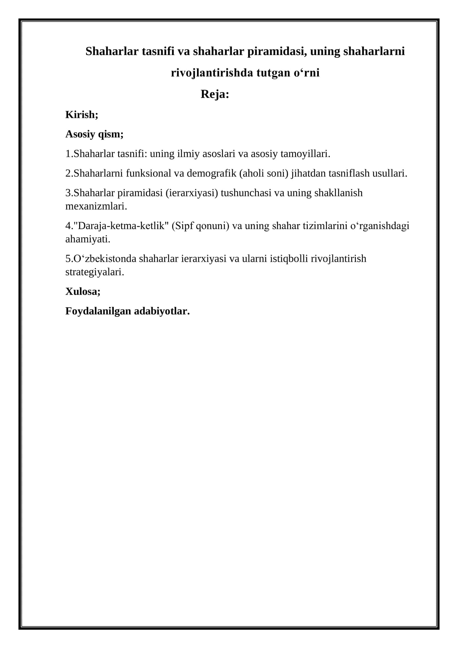 Shaharlar tasnifi va shaharlar piramidasi, uning shaharlarni rivojlantirishda tutgan o‘rni
