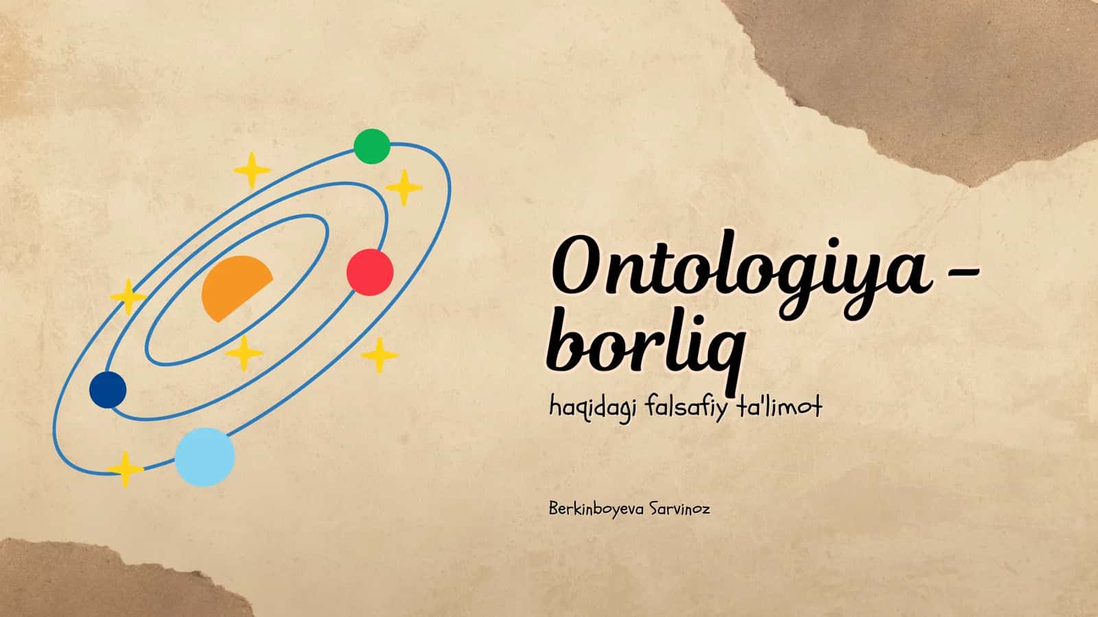 Ontologiya - borliq haqidagi falsafiy ta'limot