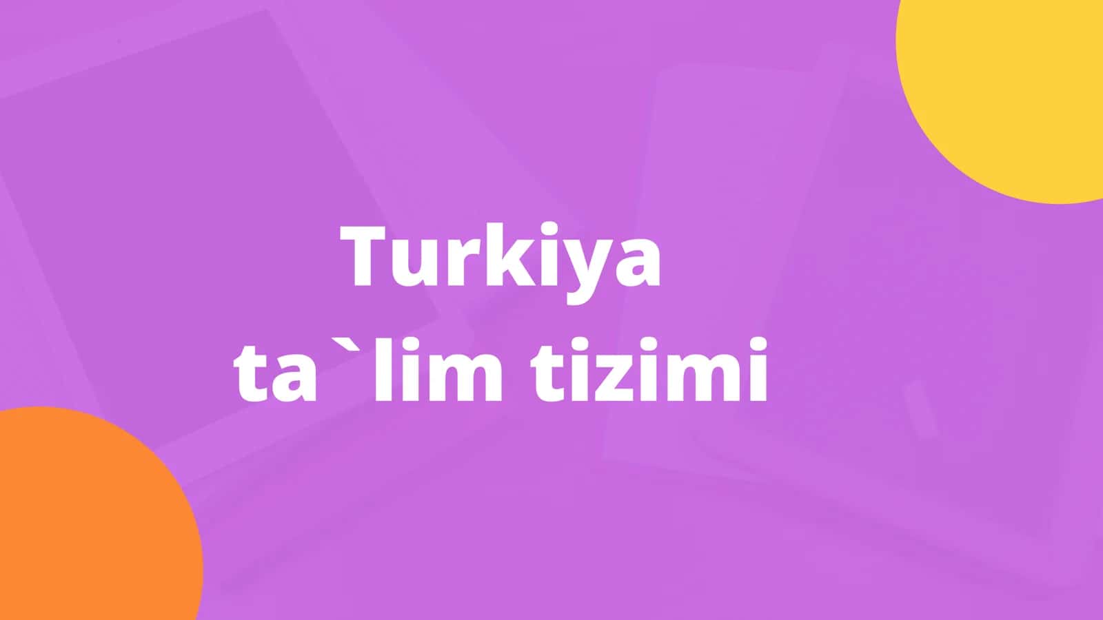 Turkiya ta`lim tizimi