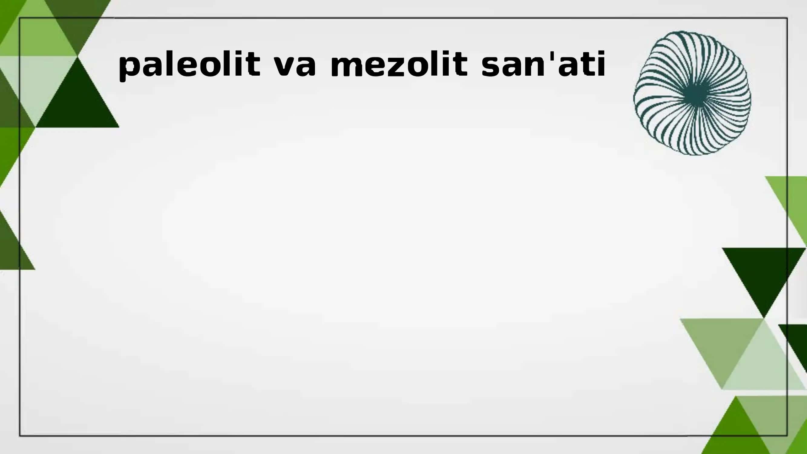 paleolit va mezolit san•ati