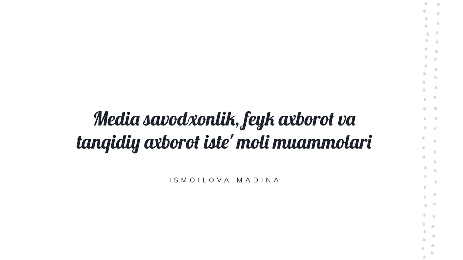Media savodxonlik, feyk axborot va tanqidiy axborot iste' moli muammolari