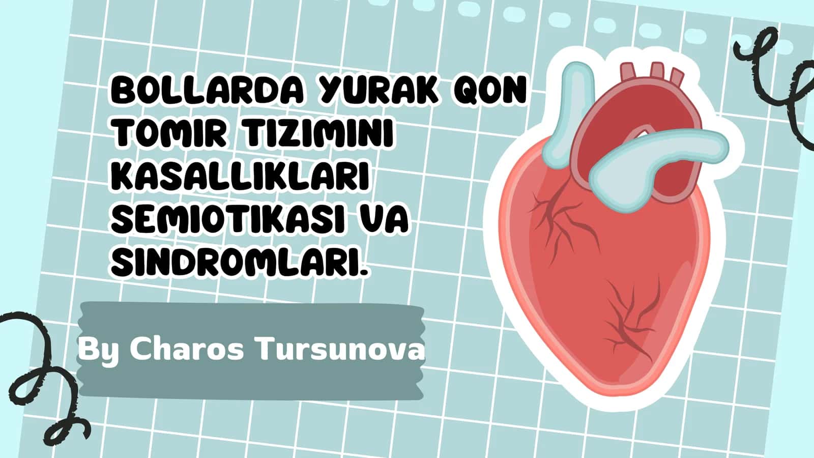 BOLLARDA YURAK QON TOMIR TIZIMINI KASALLIKLARI SEMIOTIKASI VA SINDROMLARI