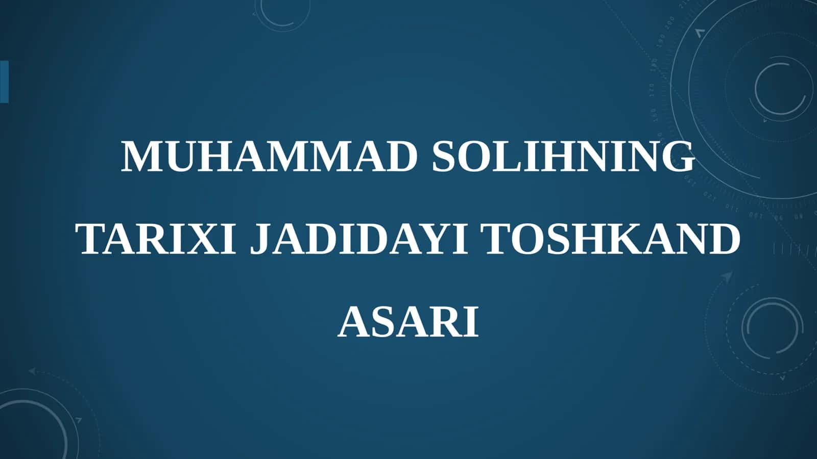 MUHAMMAD SOLIHNING TARIXI JADIDAYI TOSHKAND ASARI