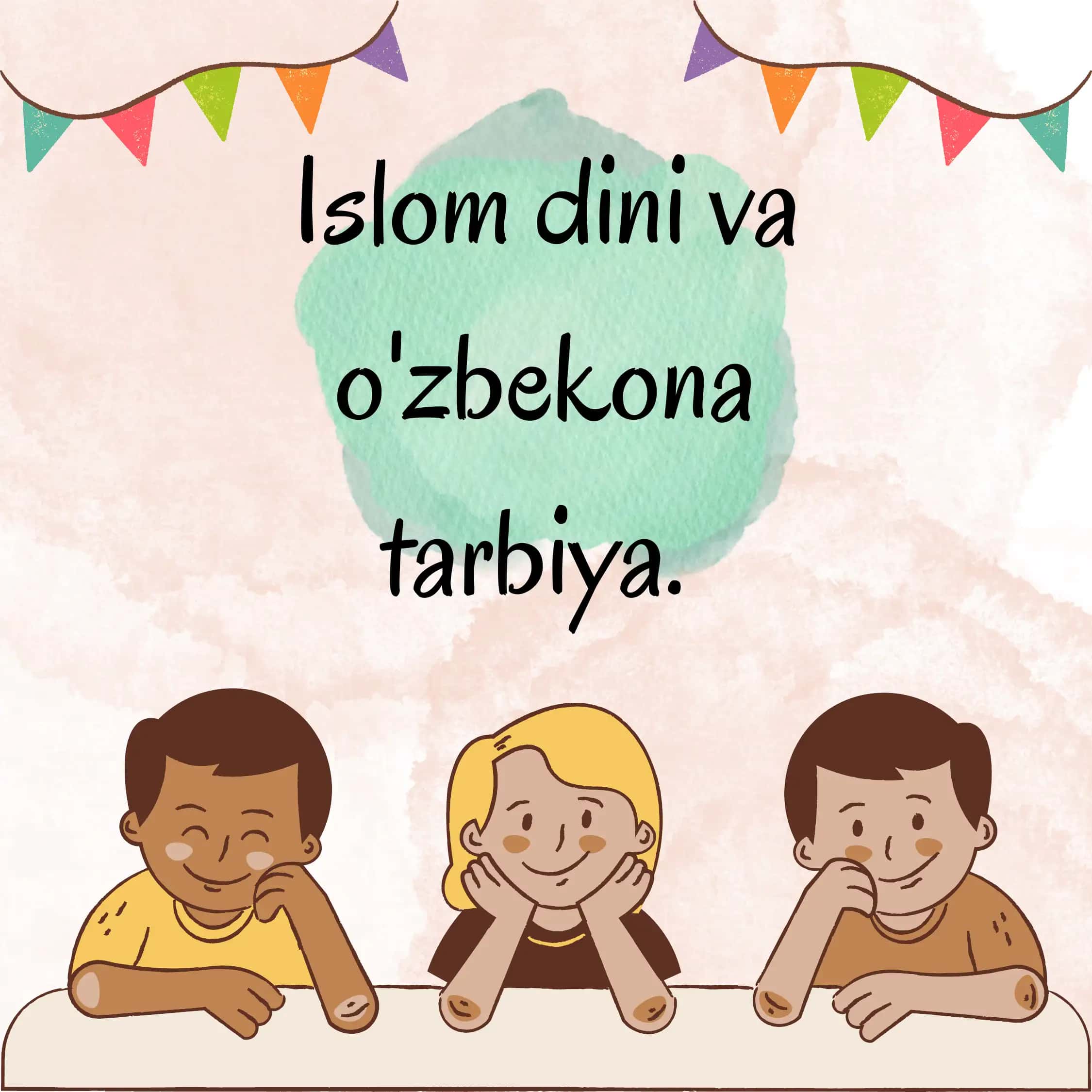 Islom dini va o'zbekona tarbiya