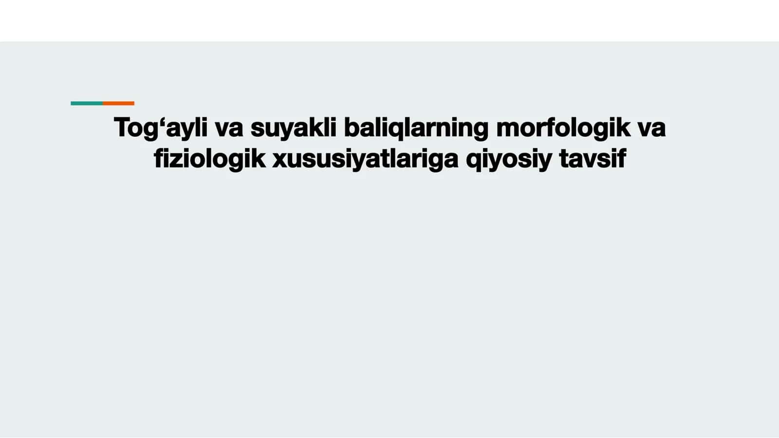 Tog‘ayli va suyakli baliqlarning morfologik va fiziologik xususiyatlariga qiyosiy tavsif