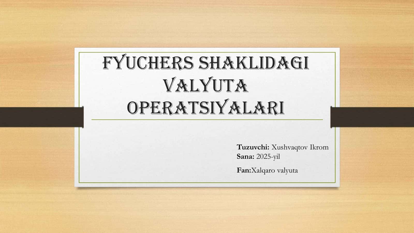 Fyuchers shaklidagi valyuta operatsiyalari