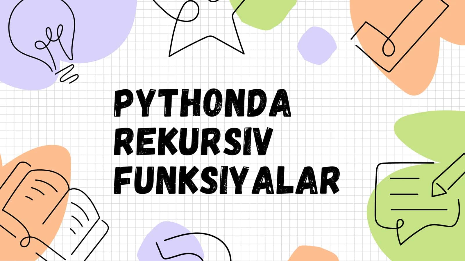 PYTHONDA REKURSIV FUNKSIYALAR