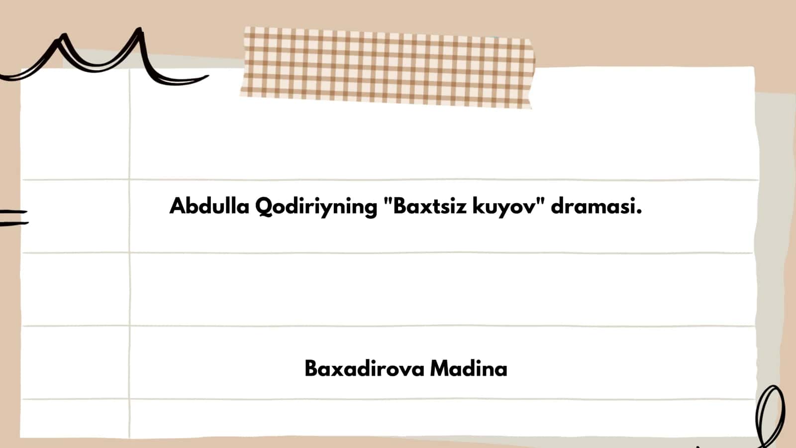 Abdulla Qodiriyning "Baxtsiz kuyov" dramasi