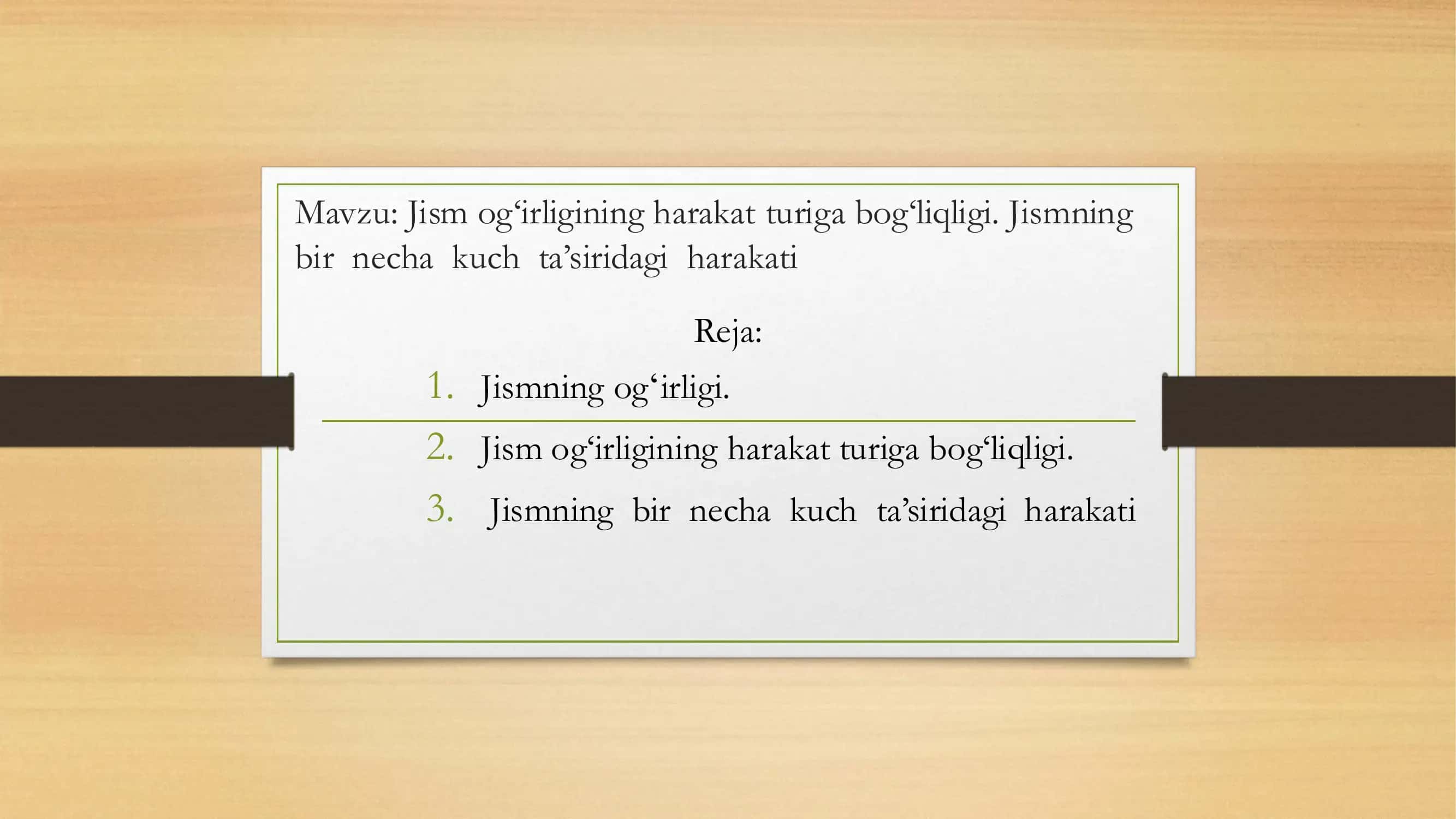 Jism og‘irligining harakat turiga bog‘liqligi. Jismning bir necha kuch ta’siridagi harakati