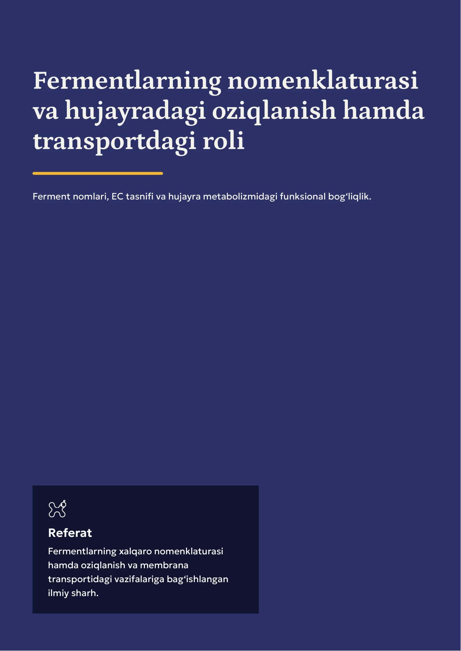 Fermentlarning nomenklaturasi va hujayradagi oziqlanish hamda transportdagi roli