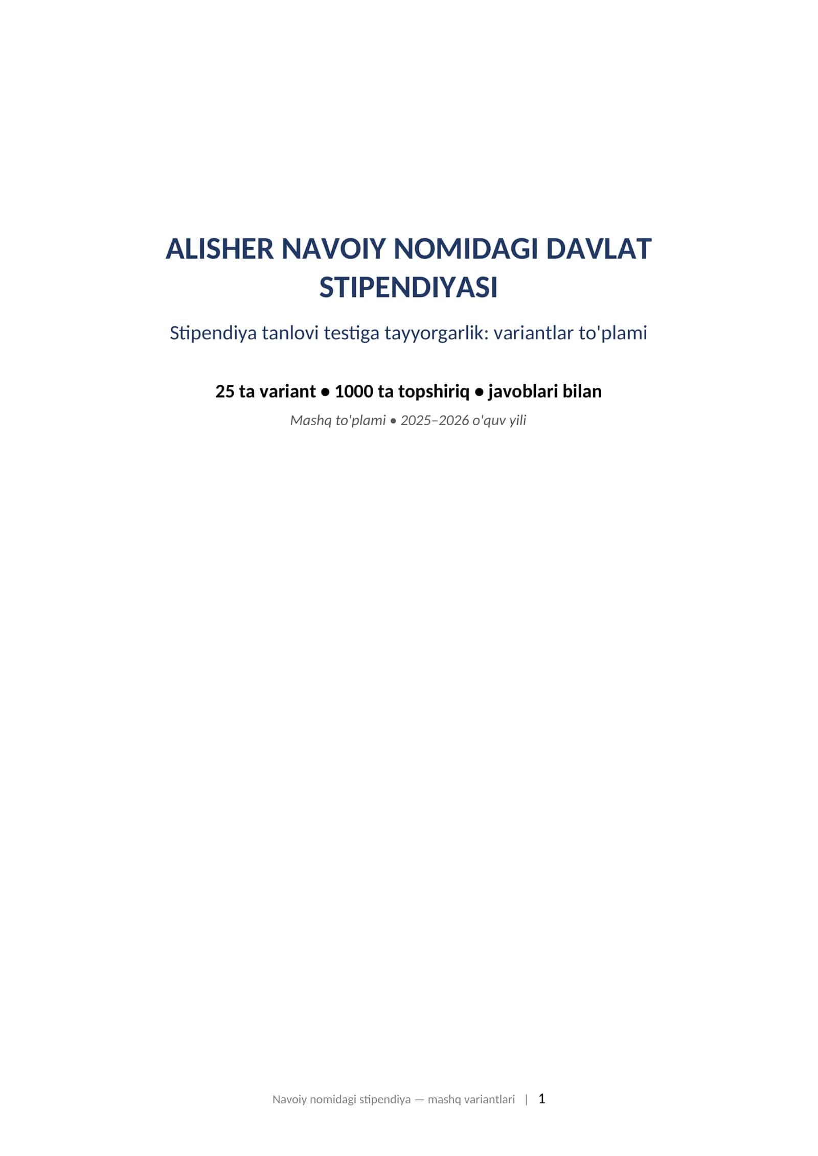 ALISHER NAVOIY NOMIDAGI DAVLAT STIPENDIYASI Stipendiya tanlovi testiga tayyorgarlik: variantlar to'plami