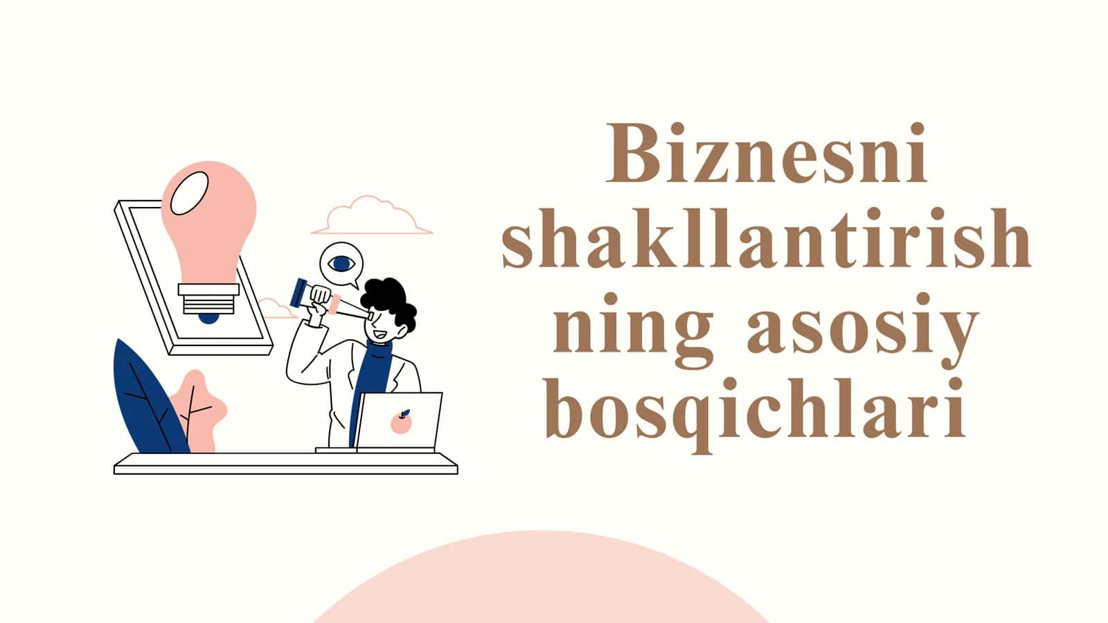 BIZNES GʻOYASINI SHAKLLANTIRISH