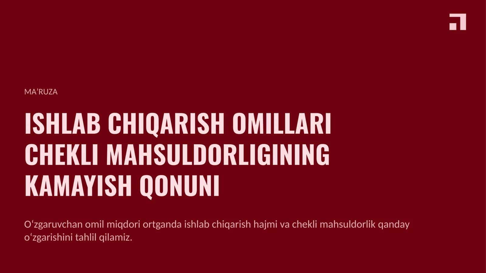 MAʼRUZA ISHLAB CHIQARISH OMILLARI CHEKLI MAHSULDORLIGINING KAMAYISH QONUNI