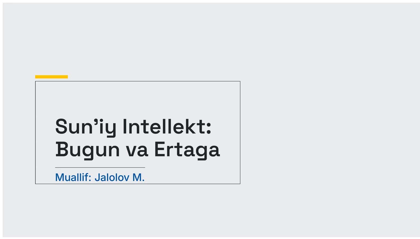 Sun'iy Intellekt: Bugun va Ertaga