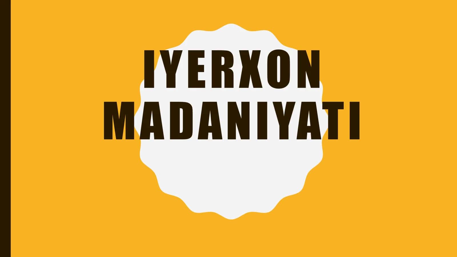 IERXON MADANIYATI
