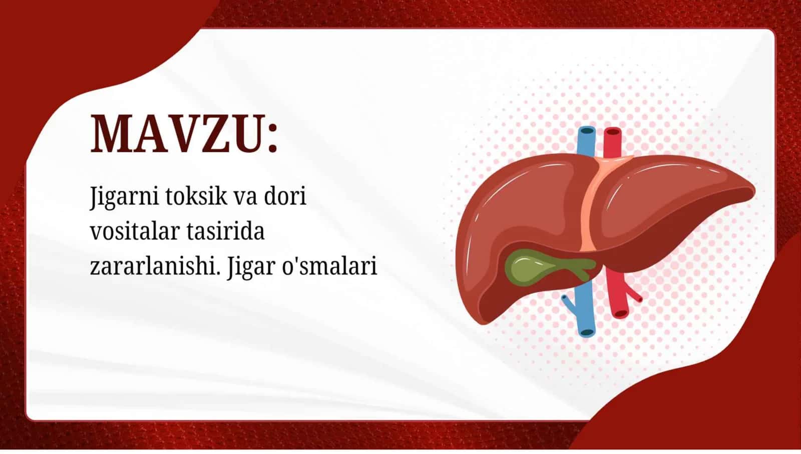 Jigarni toksik va dori vositalar tasirida zararlanishi. Jigar o'smalari.
