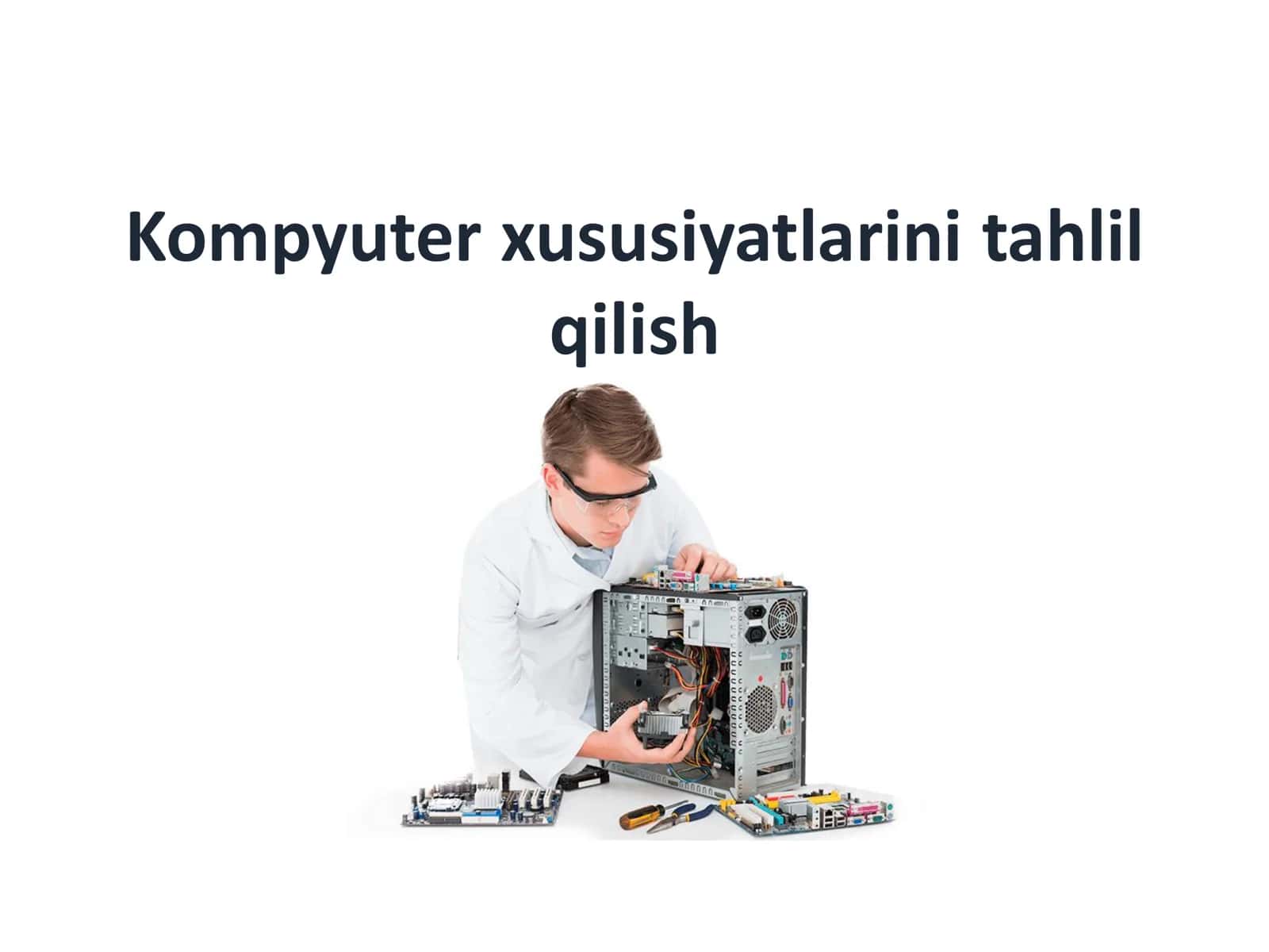 Kompyuter xususiyatlarini tahlil qilish