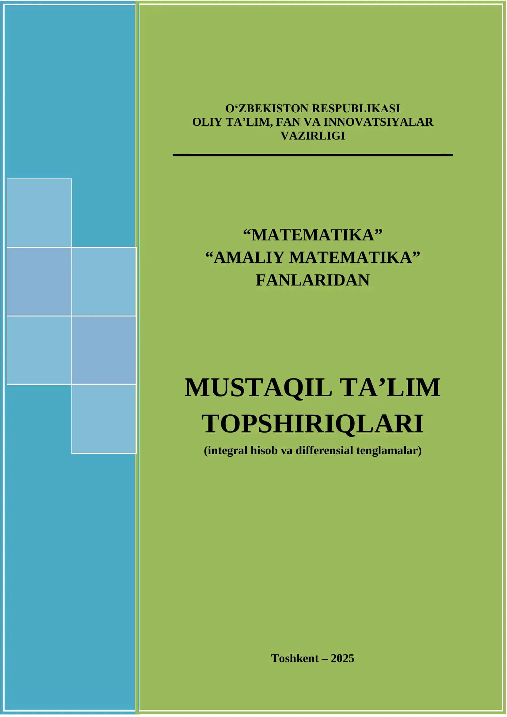 Mustaqil ta'lim topshiriqlari (integral hisob va differensial tenglamalar)