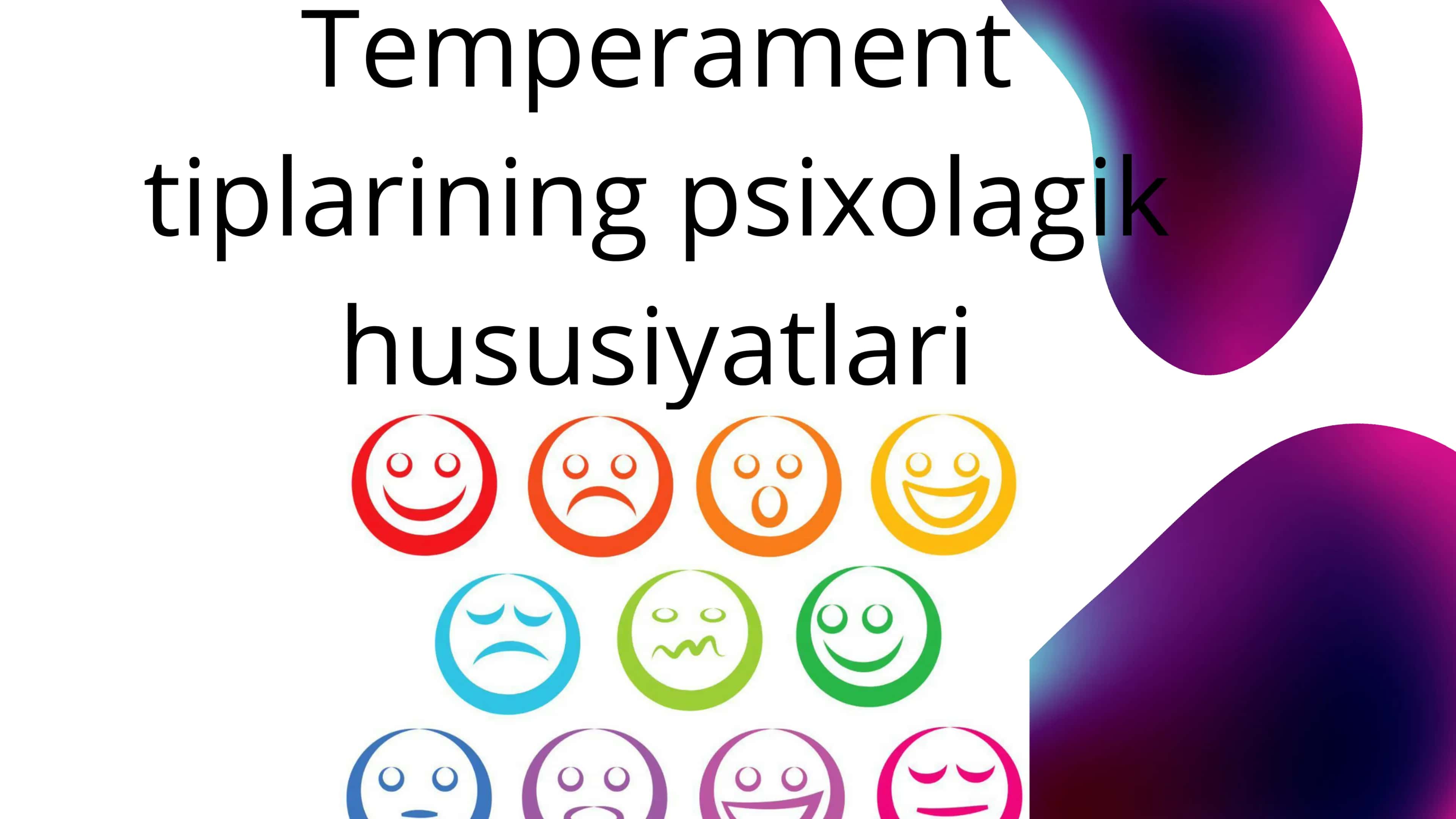 Temperament tiplarining psixolagik hususiyatlari