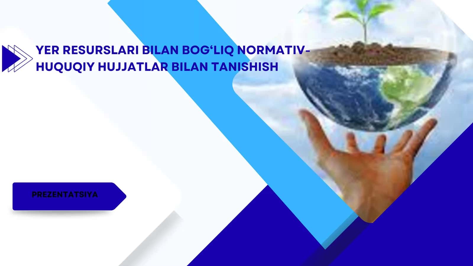 YER RESURSLARI BILAN BOG'LIQ NORMATIV HUQUQIY HUJJATLAR BILAN TANISHISH