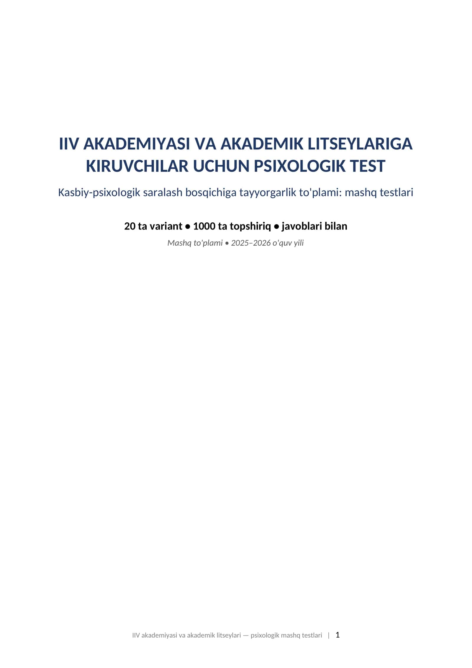 IIV AKADEMIYASI VA AKADEMIK LITSEYLARIGA KIRUVCHILAR UCHUN PSIXOLOGIK TEST Kasbiy-psixologik saralash bosqichiga tayyorgarlik to'plami: mashq testlari. IIV akademiyasi va litseylari psixologik mashq testlari