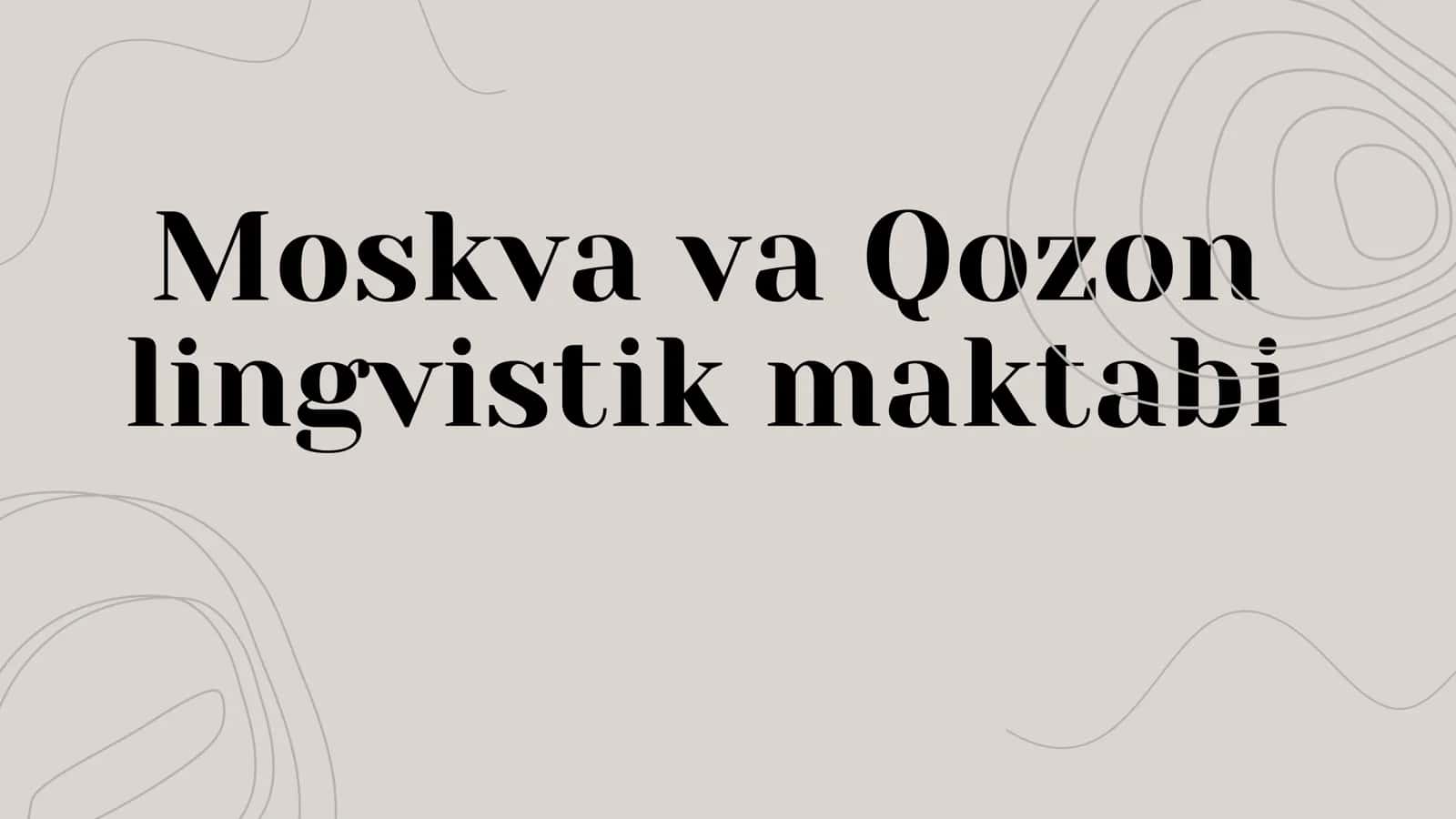 Moskva va Qozon lingvistik maktabi