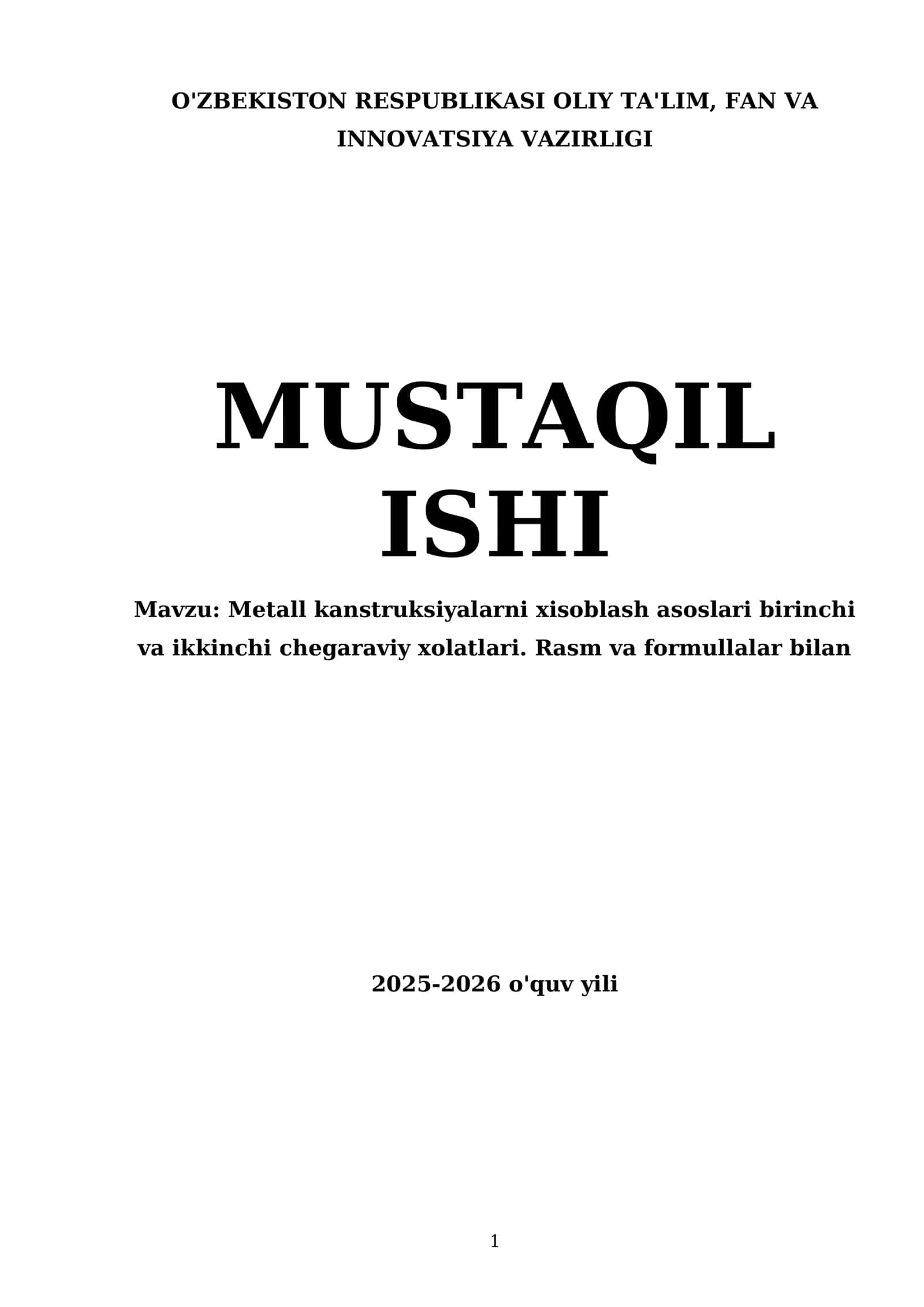 Metall kanstruksiyalarni xisoblash asoslari birinchi va ikkinchi chegaraviy xolatlari. Rasm va formullalar bilan
