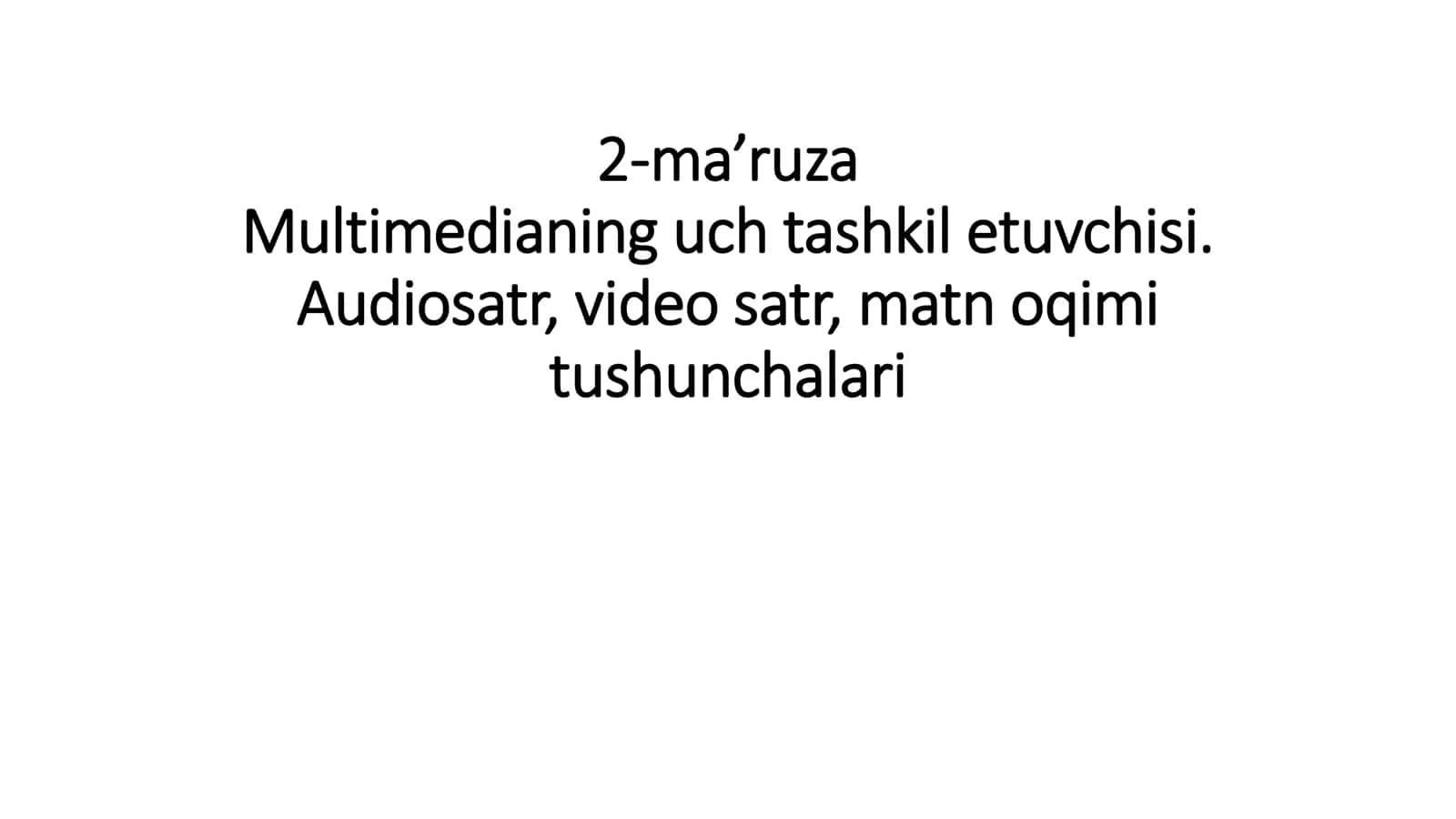 Multimedianing uch tashkil etuvchisi