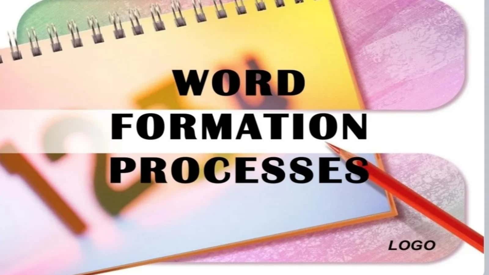Word formation processes