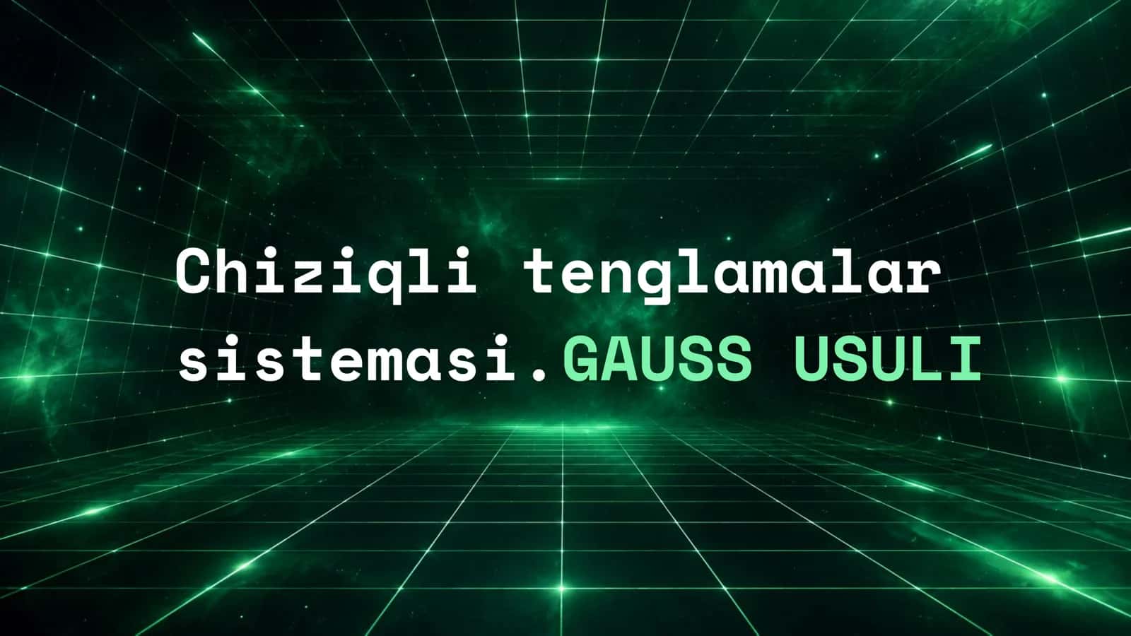 Chiziqli tenglamalar sistemasi. Gauss usuli