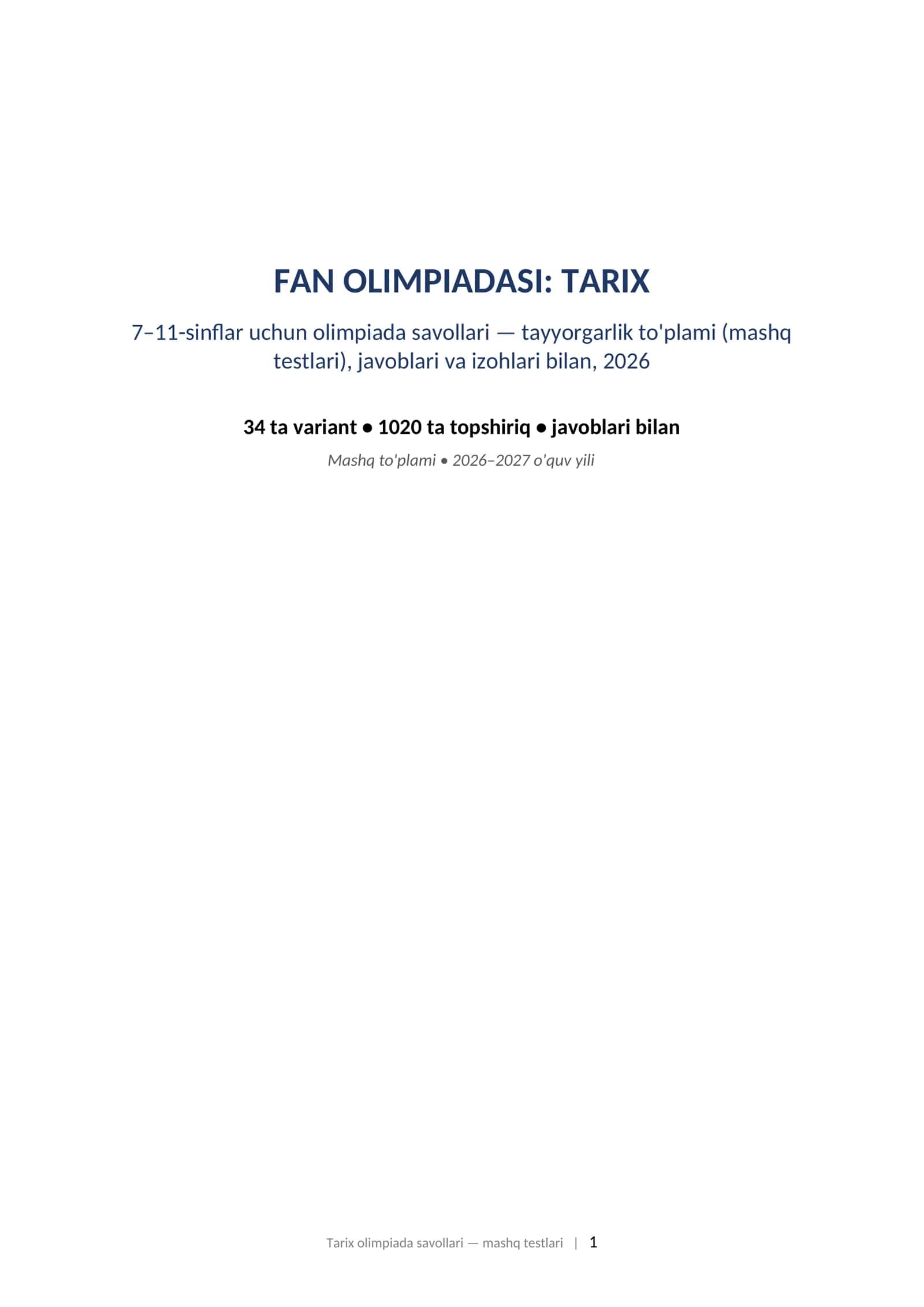 Olimpiada savollari 2026 tarix 7-11-sinf javoblari bilan tayyorgarlik toplami. FAN OLIMPIADASI: TARIX 7–11-sinflar uchun olimpiada savollari — tayyorgarlik to'plami (mashq testlari), javoblari va izohlari bilan, 2026