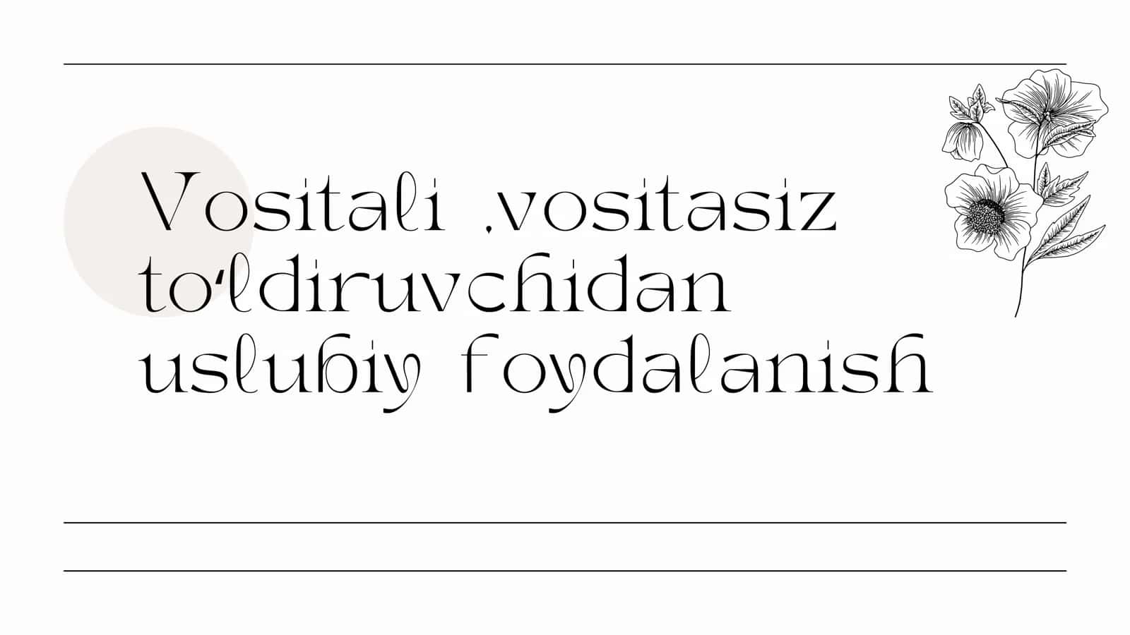 Vositali ,vositasiz to ʻ ldiruvchidan uslubiy foydalanish