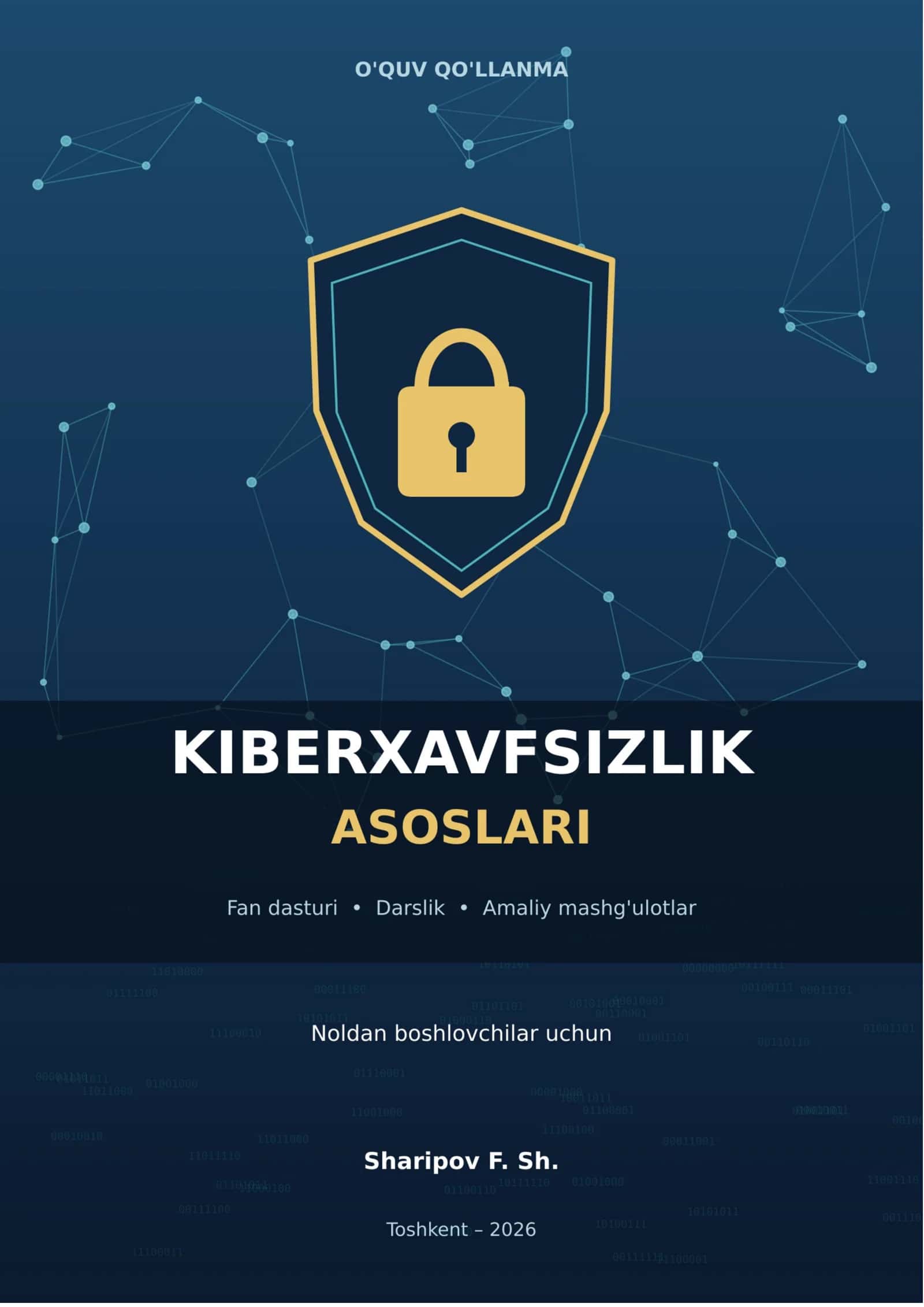 🔐 «KIBERXAVFSIZLIK ASOSLARI» — o’zbek tilidagi to’liq qo’llanma