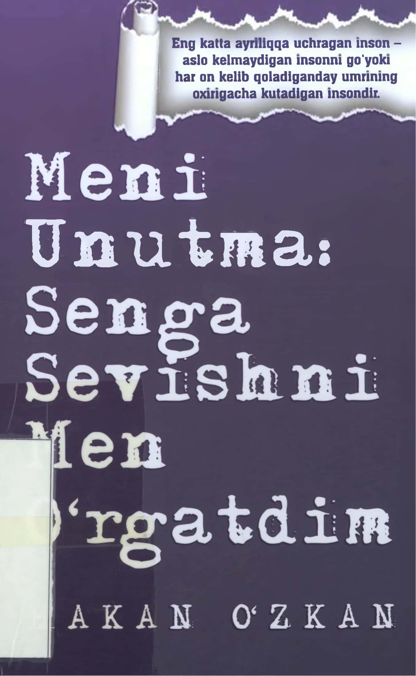 Meni unutma senga sevishni men orgatdim