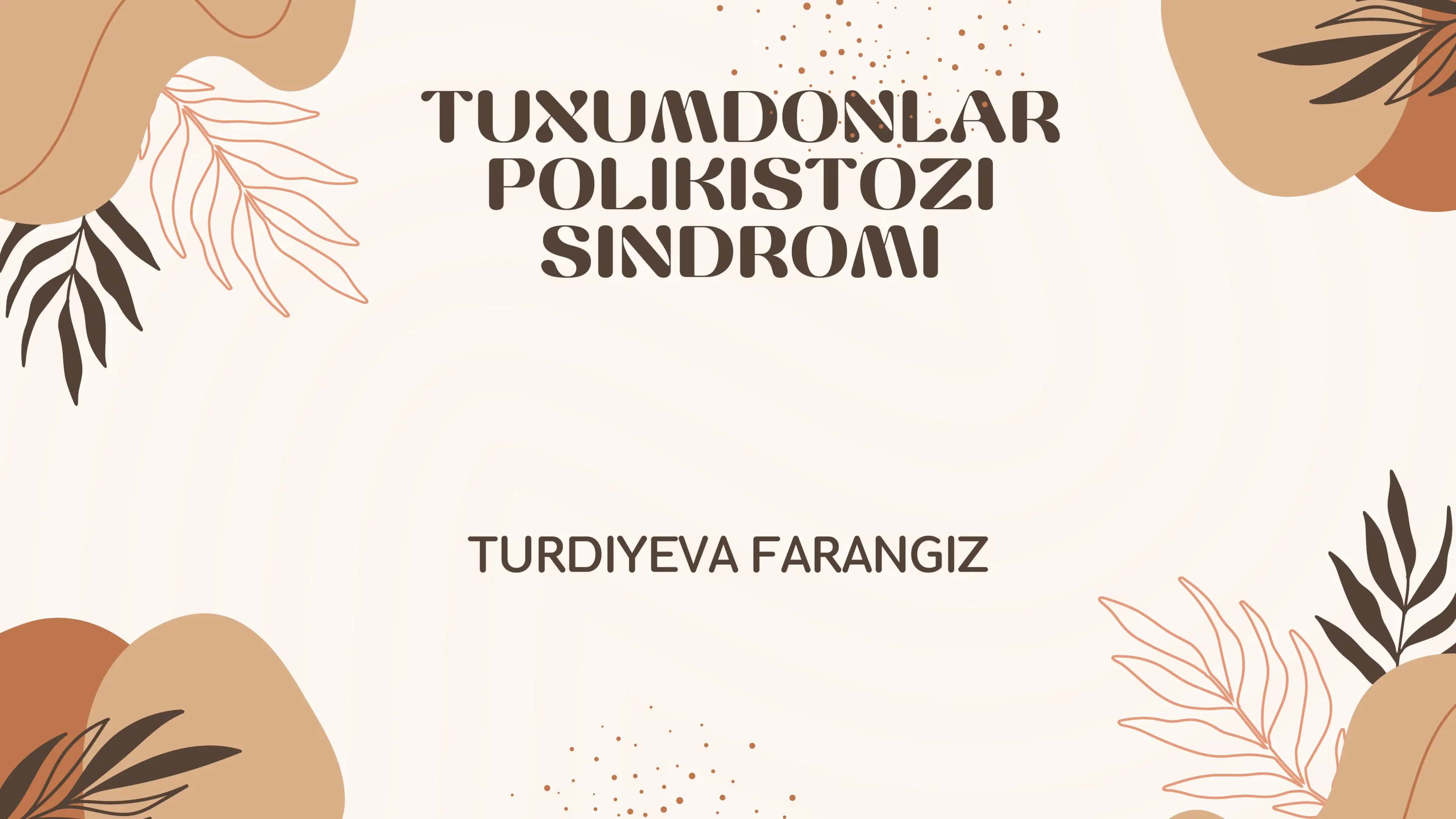 TUXUMDONLAR POLIKISTOZI SINDROMI