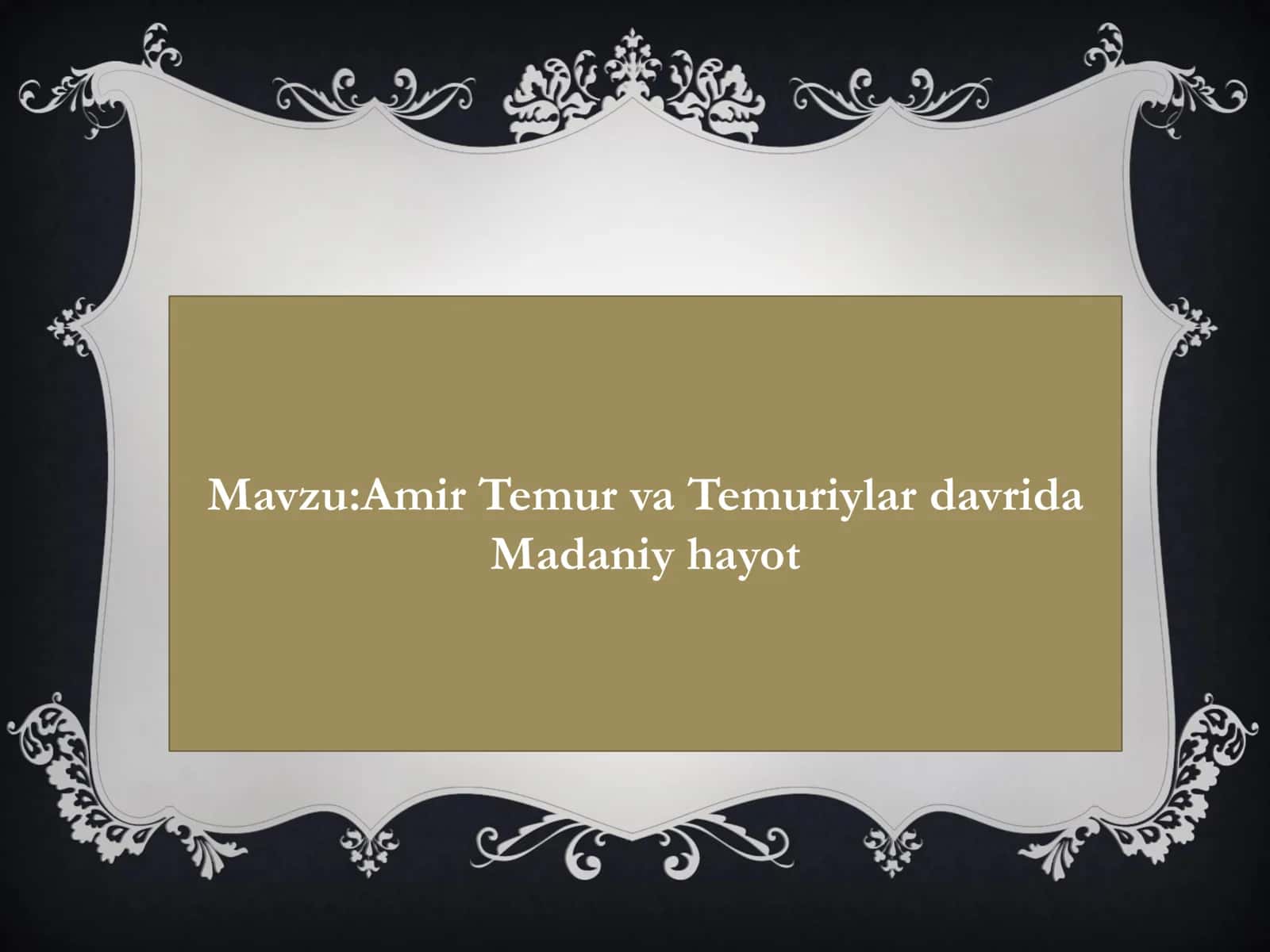 Amir Temur va Temuriylar davrida Madaniy hayot