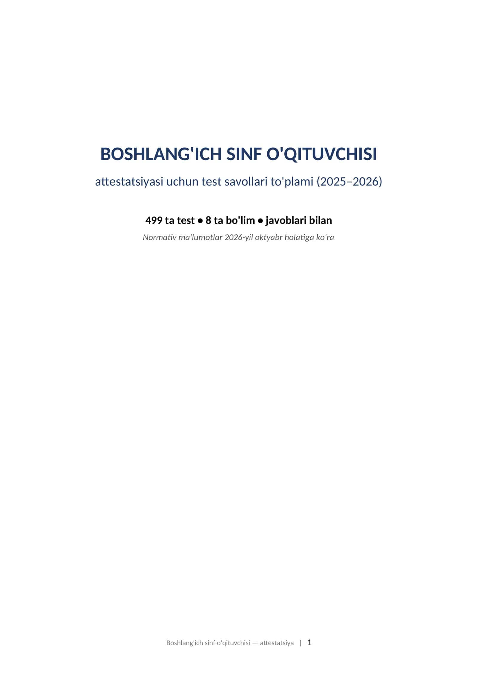 BOSHLANG'ICH SINF O'QITUVCHISI Attestatsiyasi uchun test savollari to'plami (2025–2026). 499 ta test