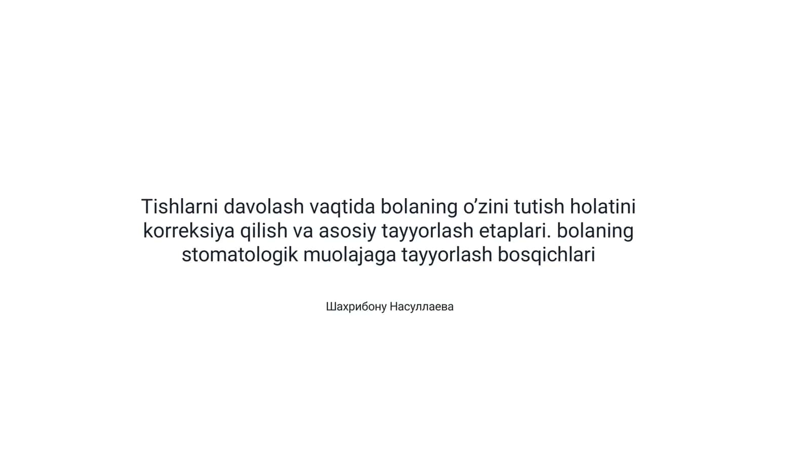 Bolaning stomatologik muolajaga tayyorlash bosqichlari va tayyorgarlik usullari