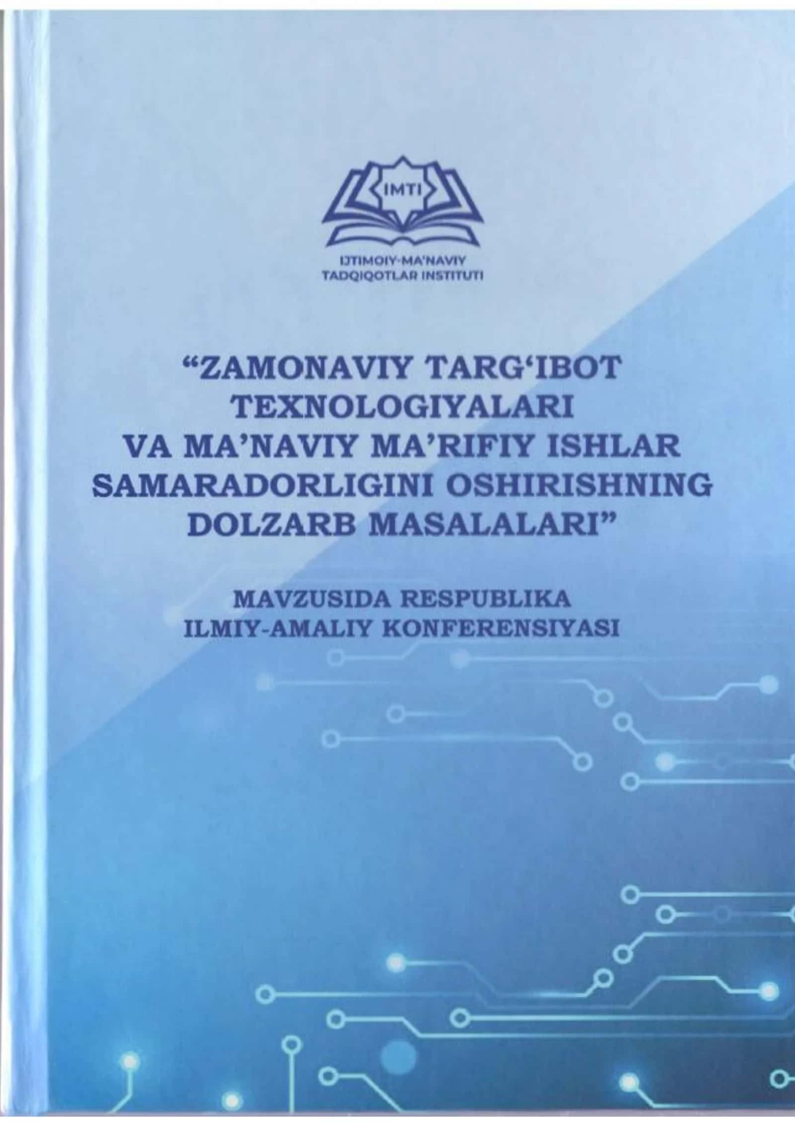 ZAMONAVIY TARG‘IBOT TEXNOLOGIYALARI VA MA’NAVIY MA’RIFIY ISHLAR SAMARADORLIGINI OSHIRISHNING DOLZARB MASALALARI