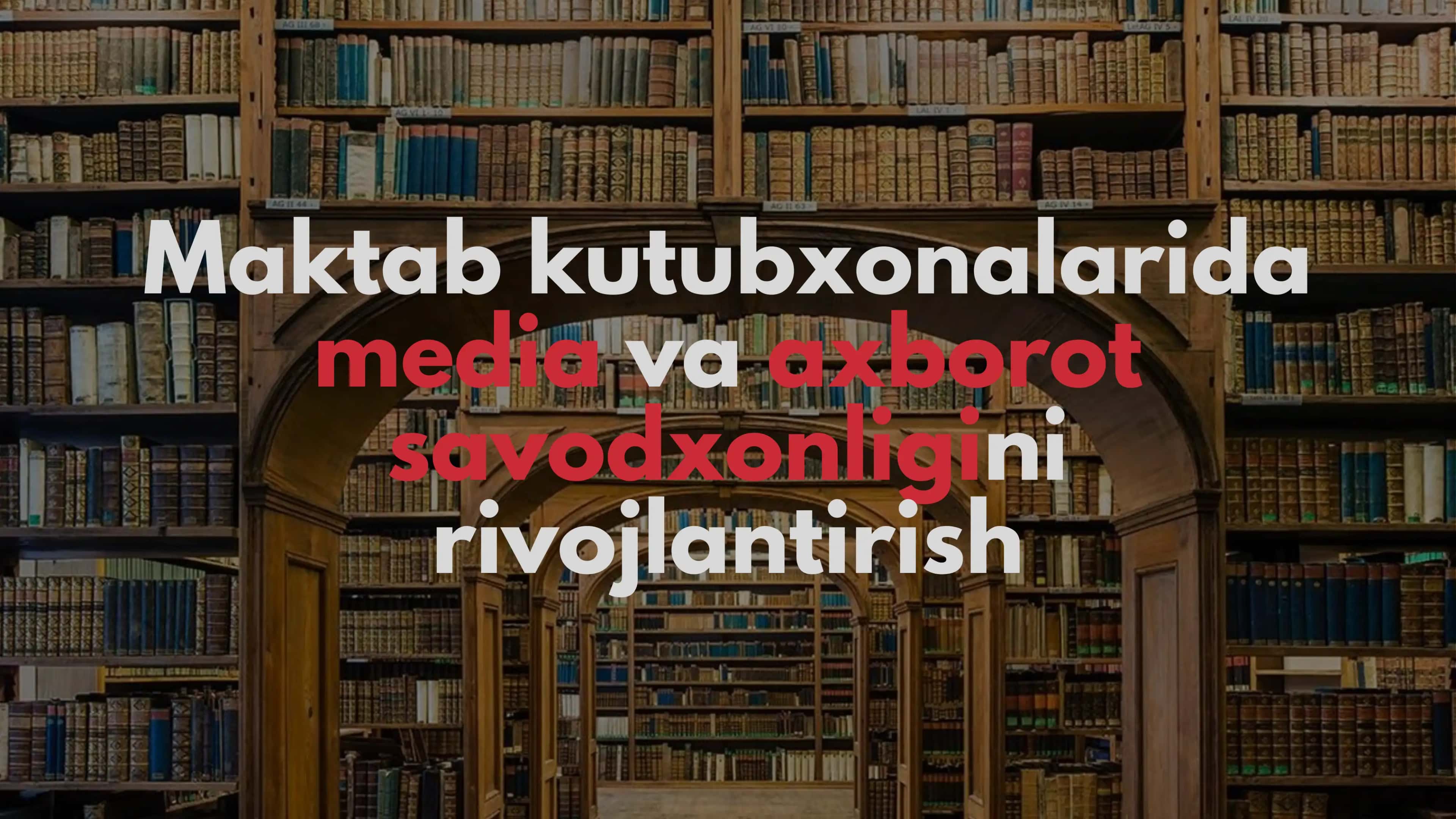 Maktab kutubxonalarida media va axborot savodxonligini rivojlantirish