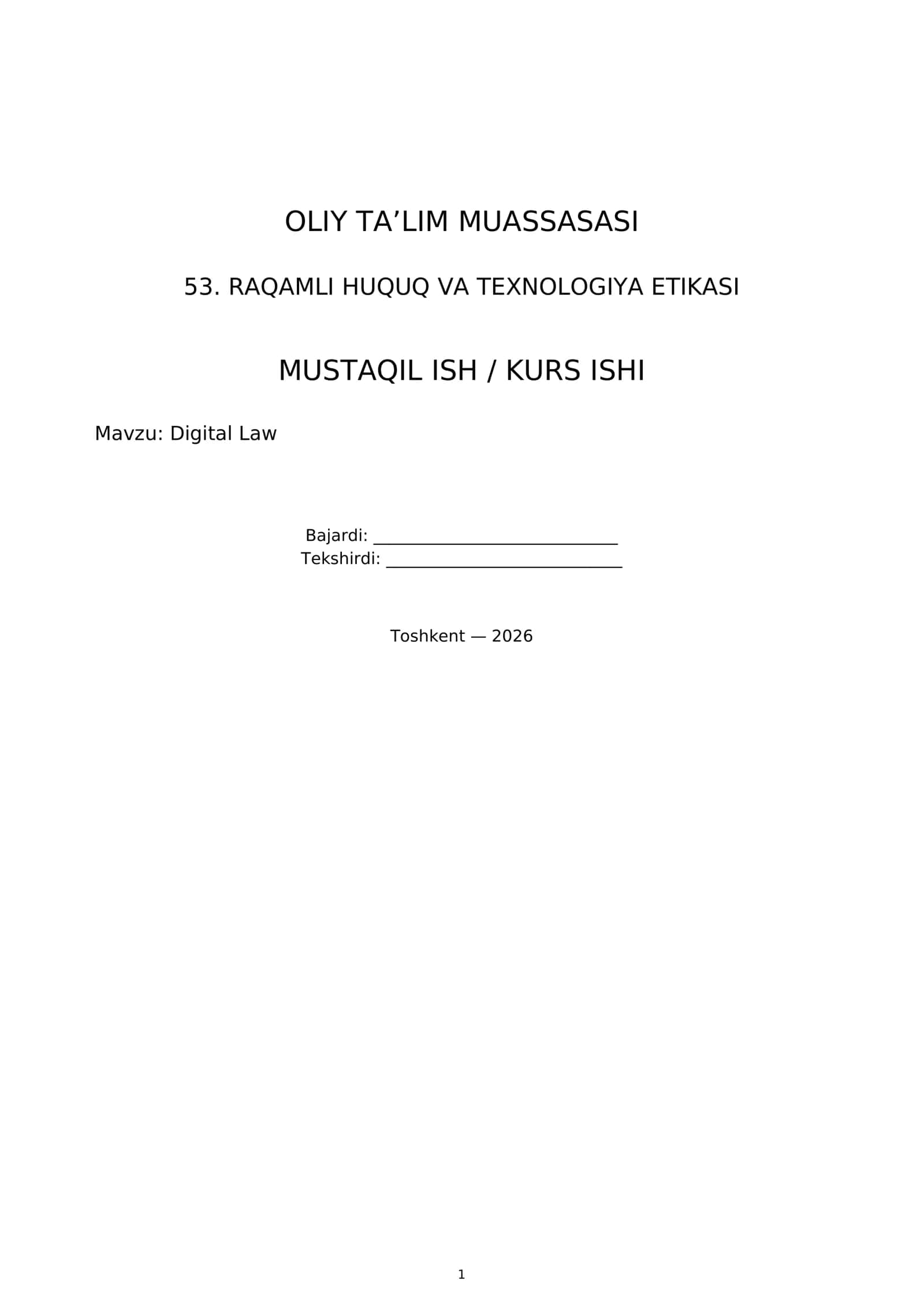 53. RAQAMLI HUQUQ VA TEXNOLOGIYA ETIKASI MUSTAQIL ISH / KURS ISHI