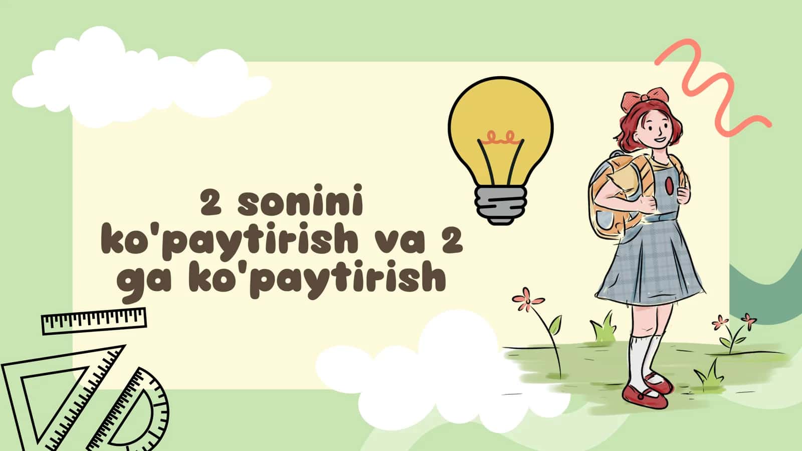 2 sonini ko‘paytirish va 2 ga ko‘paytirish