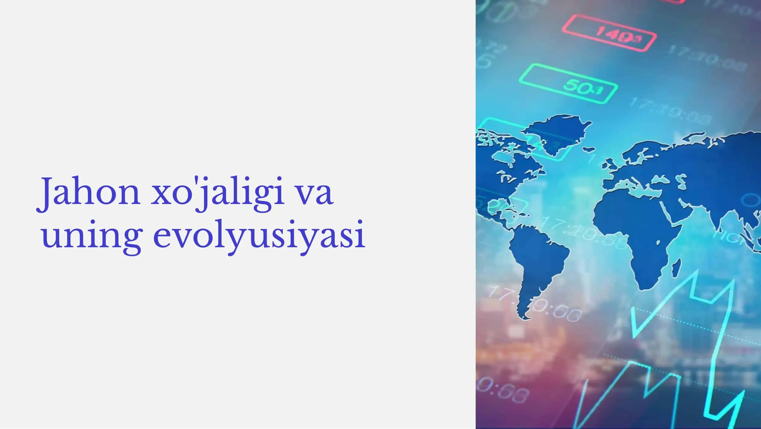 Jahon xo'jaligi va uning evolyusiyasi