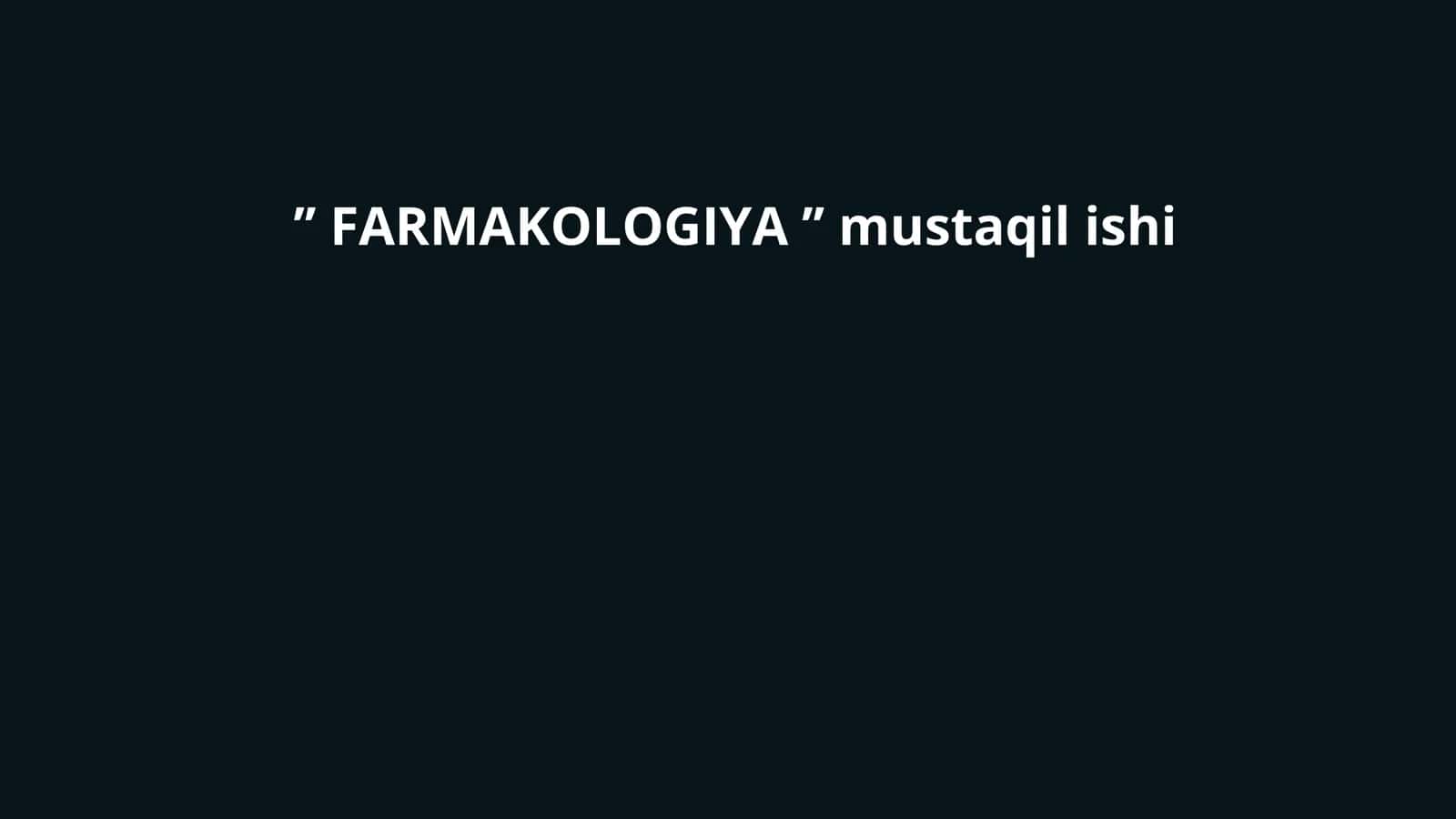 ʼʼ FARMAKOLOGIYA ʼʼ mustaqil ishi NARKOZ VOSITALARI VA ETIL SPIRTI: FARMAKOLOGIYADAGI OʻRNI